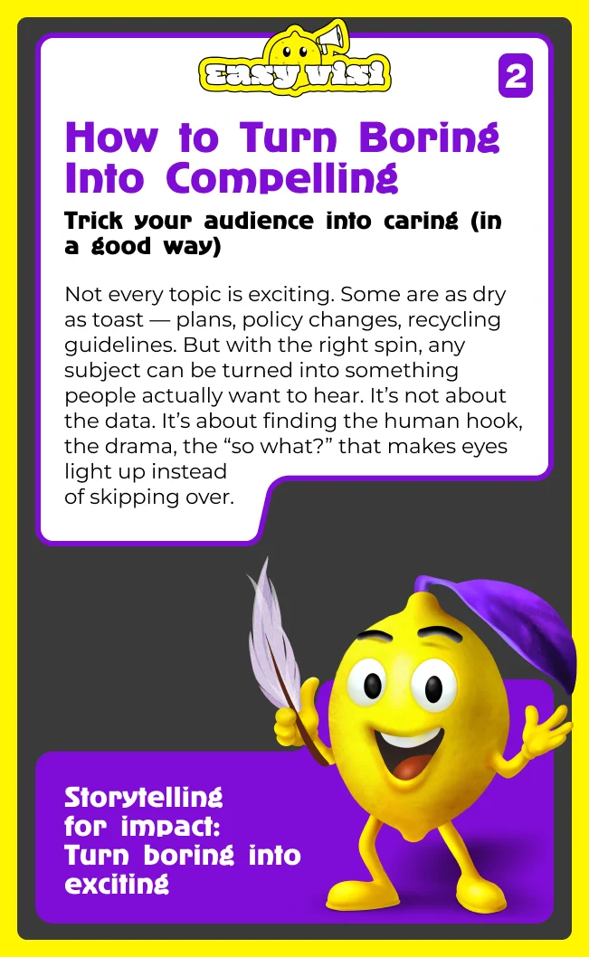 How to turn boring into compelling